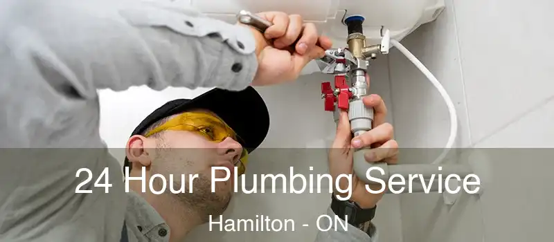 24 Hour Plumbing Service Hamilton - ON