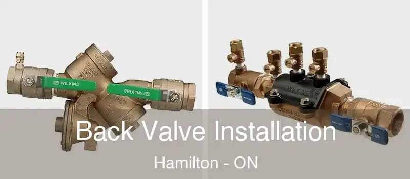  Back Valve Installation Hamilton - ON