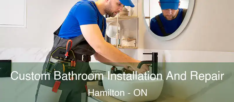  Custom Bathroom Installation And Repair Hamilton - ON