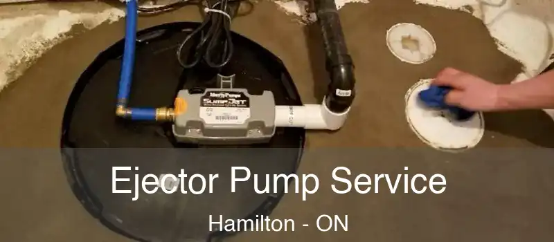  Ejector Pump Service Hamilton - ON