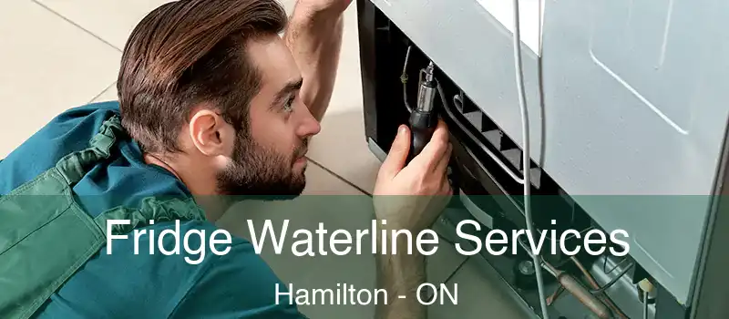 Fridge Waterline Services Hamilton - ON