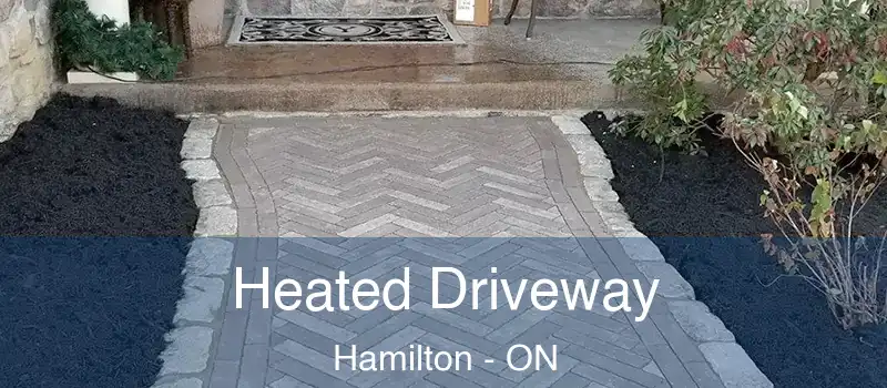  Heated Driveway Hamilton - ON