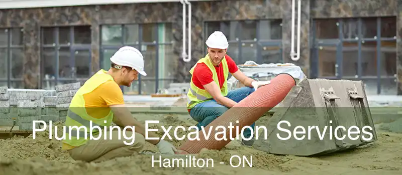  Plumbing Excavation Services Hamilton - ON