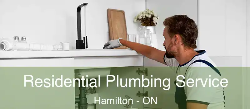  Residential Plumbing Service Hamilton - ON
