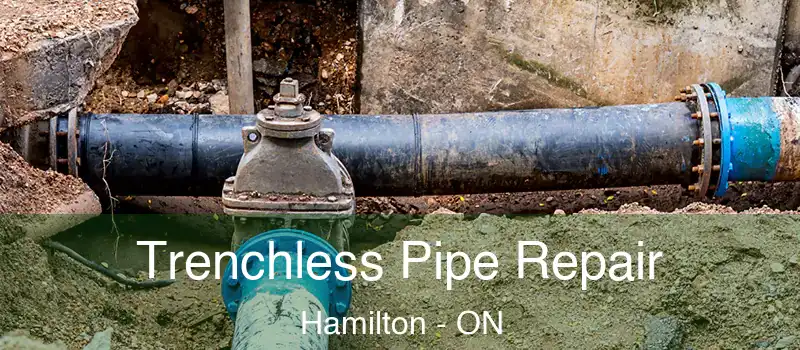  Trenchless Pipe Repair Hamilton - ON