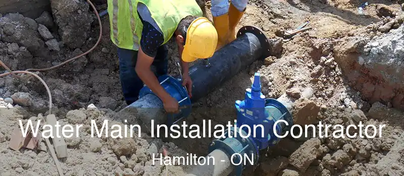  Water Main Installation Contractor Hamilton - ON
